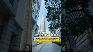 RENT TO OWN - 3 BEDROOM CONDO IN BGC #uptownartsresidence #bgccondo #realestate