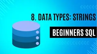 8. Data Types Char, Varchar, NChar, NVarchar | SQL for Beginners