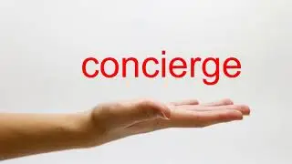 How to Pronounce concierge - American English