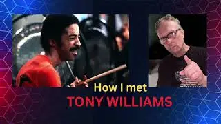 My Tony Williams Encounter