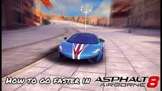 How to go faster in Asphalt 8 (Tips and tricks)