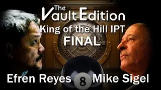 Vault Edition Efren Reyes vs Mike Sigel King of the Hill IPT Final #billiards #sports #8ballpool