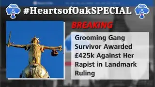 Grooming Gang Survivor Awarded &pound;425k Against Her Rapist in Landmark Ruling