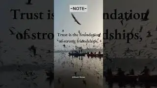 Building Trust in Friendships: A Precious Yet Fragile Bond  #quotes #shorts #viral