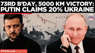 PUTIN&rsquo;S CONQUEST BIRTHDAY: Russia &lsquo;Now Controls One-Fifth of Ukraine&rsquo; | Times Now World