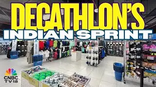 World's Largest Sports Retailer To Increase Global Sourcing From India | 25 Years Of Decathlon |N18V