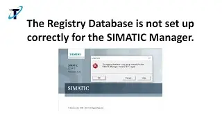 The registry database is not set up correctly for the SIMATIC Manager