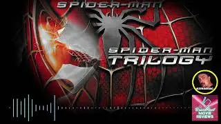 ezmaniac & BrassReel Bobby : Spider-Man Trilogy Discussion
