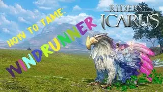 Riders of Icarus: How to tame WINDRUNNER/Hakain's Crossing