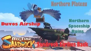 MY TIME AT SANDROCK - Duvos Airship & Sandrock Strikes Back! & Northern Spaceship Ruins -121