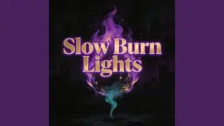 Slow Burn Lights (Special Version)