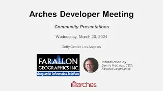 Arches Developer Meeting - Day 1 Presentations (March 20, 2024)
