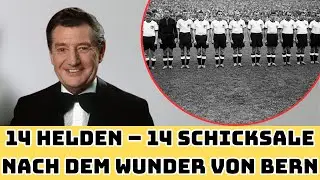 Was wurde aus den 14 Helden von Bern? – Die vergessenen Weltmeister von 1954