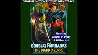 The Mark Of Zorro (1920) William P.  Perry & William Axt  FULL OST