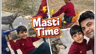 Masti Time with Kartik 😎 | Park Fun | Dog Feeding&rdquo;#viral 