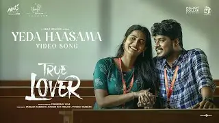 Yeda Haasama (Telugu) - Video | True Lover |Manikandan,Sri Gouri Priya |Sean Roldan |Prabhuram Vyas