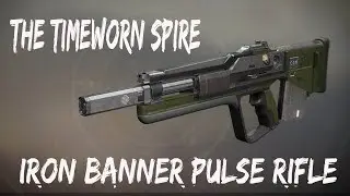 Destiny 2: Iron Banner pulse rifle The Time Worn Spire review!!!!!!