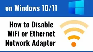 How to Disable WiFi or Ethernet Network Adapter in Windows 11