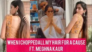 Ft. Meghna Kaur Haircut Story | Hair Donation 25 Inches | Celebrity Model Cuts Her Super Long Hair