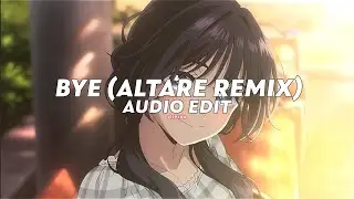 bye (altare remix/slowed/tiktok version) || ariana grande [edit audio] 