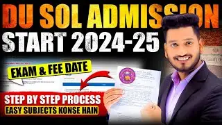 DU SOL Admission 2024-25 Full Process | Fees | Syllabus | Subjects | Program Vs Honours | Exam Date