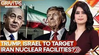 Iran Nuclear Facilities On Target | GRAVITAS