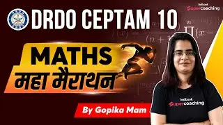 DRDO CEPTAM 10 Math Marathon Classes 2022 | DRDO CEPTAM 10 Math Most Expected Questions | Gopika Mam