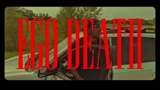 EGO DEATH (OFFICIAL MUSIC VIDEO)