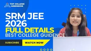 SRMJEEE 2026: Exam Date, Eligibility, College Guidence | Full Guide for SRM Aspirants!