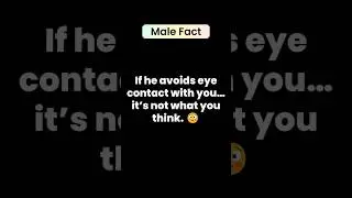 If He Avoids Eye Contact, THIS Is What It Means&hellip; 😳💘 | Psychology Facts About Love #shorts