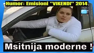 Msitnia moderne - Humor nga emisioni Vikendi (2014)