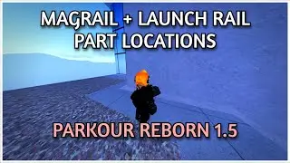How To Get Mag Rail, Launch Rail & Cable Glider in PARKOUR REBORN 1.5