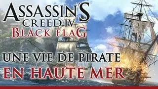 Assassin's Creed 4 Black Flag - Une Vie de Pirate en Haute Mer [FR - OFFICIEL]