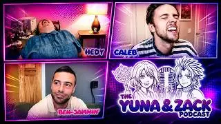 YZP Episode 2 - The Yuna & Zack Podcast - Ft. Ben Starr