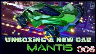 Unboxing A New Car  🏎M A N T I S🏎  II Rocket League ⚽️🏎🚀 II 006