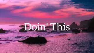 Doin' This - Luke Combs (Lyrics)