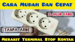 TUTORIAL || Bagaimana Cara Merakit / Memasang Terminal Stop Kontak 2 Jalur Kabel ( Tanpa Arde ) ???
