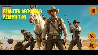 Frontier Reckoning Redemption Gameplay Android