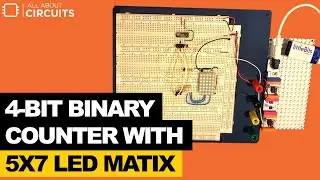 Build a 4-Bit Binary Counter with 5x7 LED Matrix