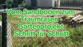Von der Sandw&uuml;ste zum Traumrasen - Rollrasen, verlegen samt Vorarbeiten im eigenen Garten DIY Garten