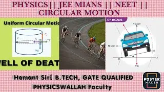 PHYSICS|| JEE MAINS || NEET || CIRCULAR MOTION|| DEATH WBANKING OF ROADS @PW-JEEWallah @MotionNVSir 