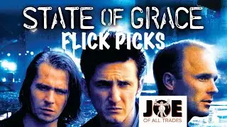 Flick Picks - 8 - State of Grace - (1990)- Joe of All Trades