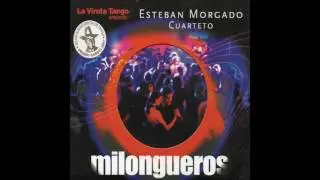 Milonga de la Puteada - Esteban Morgado Cuarteto