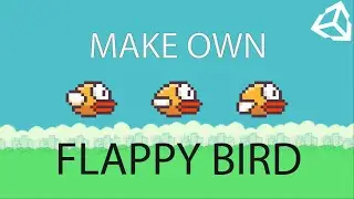 FLAPPY BIRD IN UNITY - TUTORIAL