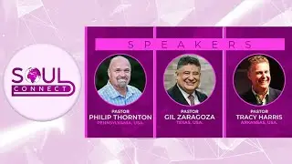 Soul Connect 21.04.2022 | Pastor Philip Thornton | Pastor Gil Zaragoza | Pastor Tracy Harris