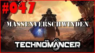 The Technomancer / Massenverschwinden #047 / (Gameplay/Deutsch/German)