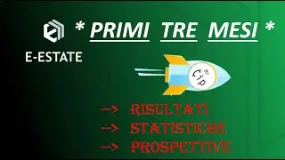E-Estate 🏠 Primi 3 mesi: Risultati e Prospettive 🏠