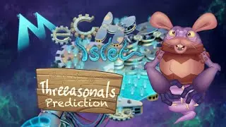 Jeumpha on Mech Islet (Threesonals Prediction)