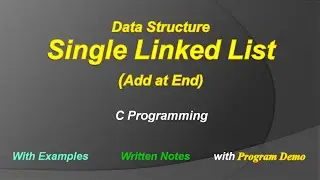 Single Linked List | Add Node at End | C Programming | Data Structure | Insertion of Node