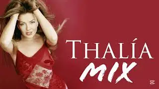 Thalía - Mix (Amor a la mexicana - Piel  morena - Ponle remedio medley mix)